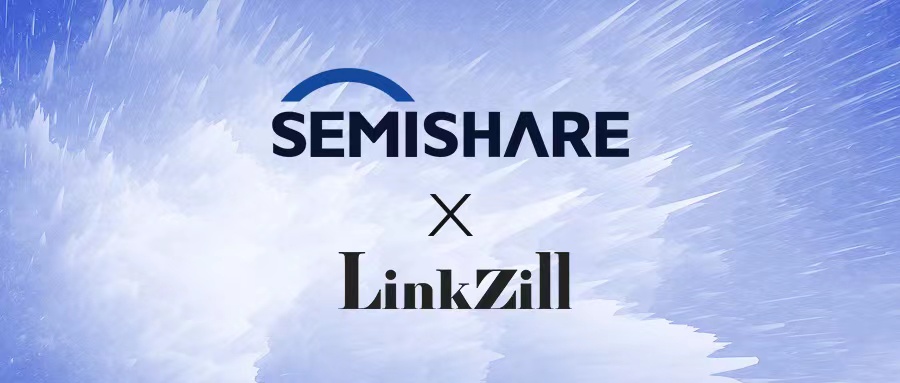 SEMISHARE and LinkZill signed a strategic cooperation agreement