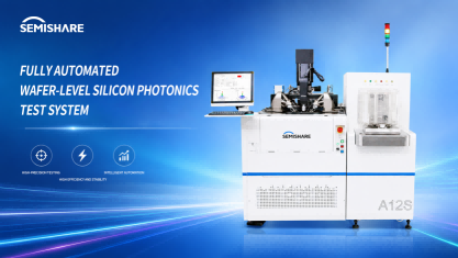 Semishare Delivers Production-Ready Automated Wafer-Level SiPh Test System to Break the Silicon Photonic Testing Bottleneck.